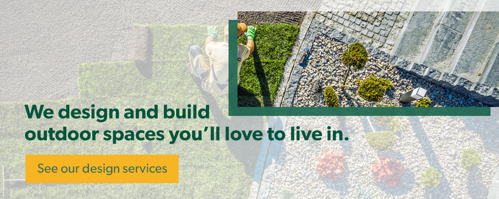 We design and build outdoor spaces you'll love to live in.